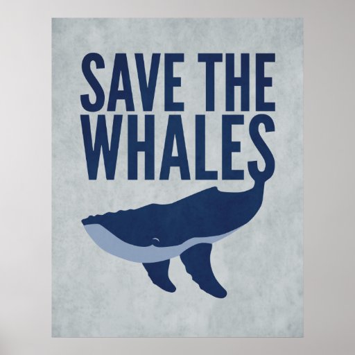 Save the Whales Poster | Zazzle