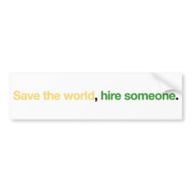 Save the world bumper stickers by Libertymaniacs Save the world bumper stickers