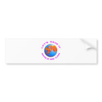 Save the World bumper stickers