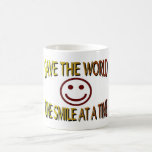 "Save the World - One Smile at a Time" Mugs
