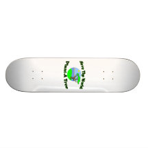 Save The World Plant A Tree Skate Board Decks