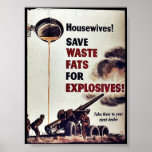 Save Waste Fats For Explosives! Posters