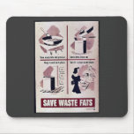 Save Waste Fats Mouse Pads