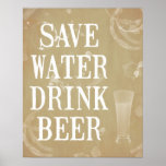 Save Water Drink Beer Poster
