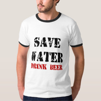 save water drink beer t shirt