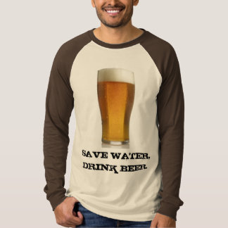 save water drink beer t shirt