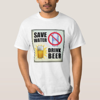 drink beer save water t shirt