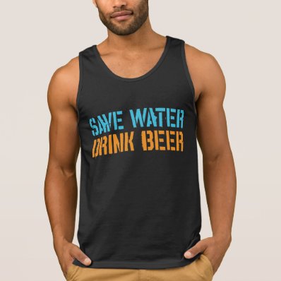 Save water drink beer tanks