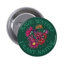 Save Water - Plant Native Button