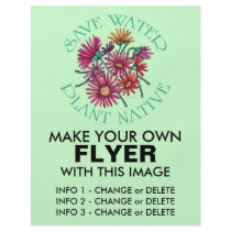 Save Water - Plant Native flyers by GreenNeighborWater Save Water - Plant Native flyers