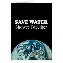 SAVE WATER, SHOWER TOGETHER CARD