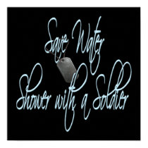 Save Water Shower With A Soldier posters