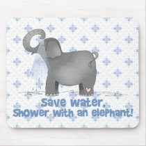 Save Water Shower with An Elephant Mouse Pads
