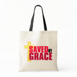 Saved by Grace Christian gift design Tote Bag