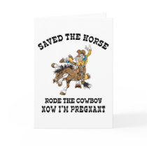 Saved The Horse Rode The Cowboy Pregnant Card
