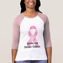 Saving our Breast Friends T Shirt