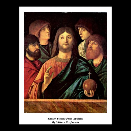 Savior Blesses Four Apostles By Vittore Carpaccio Poster
