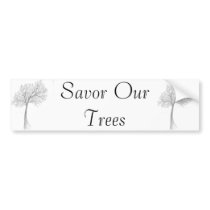 Savor Our Trees sticker bumper stickers by TwisTile Savor Our Trees sticker bumper stickers