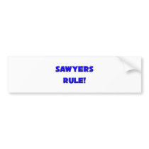 Sawyers Rule! bumper stickers