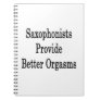 Saxophonists Provide Better Orgasms Spiral Note Books