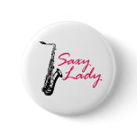 Saxy Lady Pins