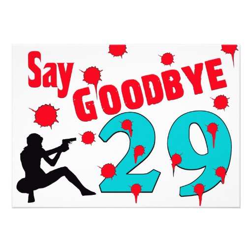 Say Goodbye To 29 A 30th Birthday Celebration Custom Invites (front side)
