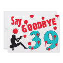 Say Goodbye To 39 A 40th Birthday Celebration invitations