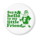 Say Hello To My Little Friend Refrigerator Magnet