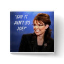 "Say it, ain't so, Joe!" buttons