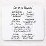 Say it in Yiddish Mousepad