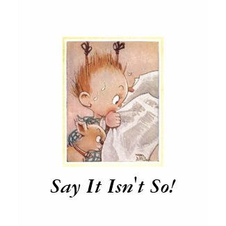 Say It Isn't So shirt