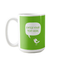 say it with your words,cute chick green  Mug mugs