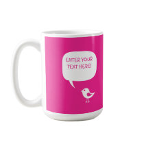 say it with your words,cute chick pink  Mug mugs
