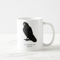 say "nevermore" again. mugs
