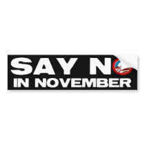 Say No in November - Anti Obama Bumper Stickers