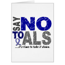 Say NO To ALS 1 cards by awarenessgifts Say NO To ALS 1 cards