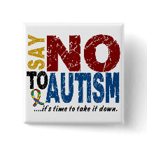 Say NO To Autism 1 buttons