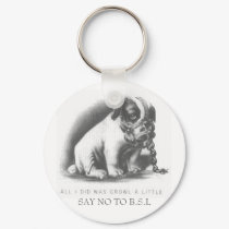 SAY NO TO B.S.L keychains by TOODEVIOUS816 SAY NO TO B.S.L keychains