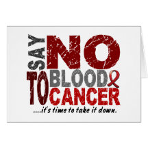 Say NO To Blood Cancer 1 Greeting Card