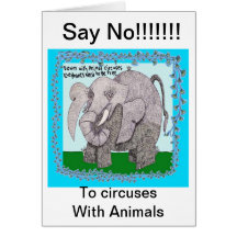 Say No!!!! To circuses With Animals Greeting Cards