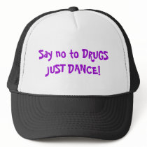 Say no to DRUGS JUST DANCE! hats