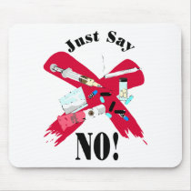 Say No to Drugs mousepads by blessedme Say No to Drugs mousepads