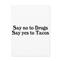 Say No To Drugs Say Yes To Tacos postcards