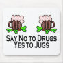 Say No To Drugs Yes To Jugs Mouse Pads