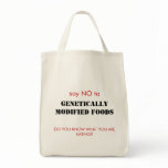 say NO to, Genetically Modified Foods, DO YOU K... bags