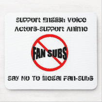 Say No To Illegal Fan-Subs mousepads