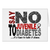 Say NO To Juvenile Diabetes 1 Card