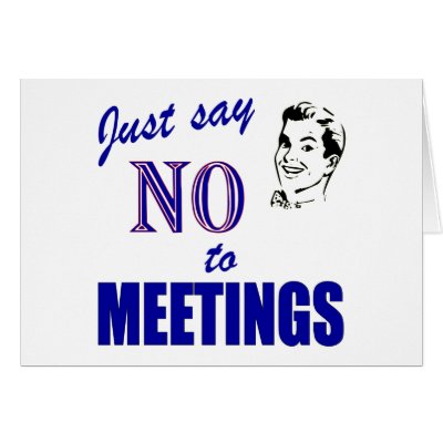 say_no_to_meetings_funny_office_humor_card-p137691514972353471q0yk_400.jpg