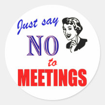 Say No to Meetings Office Humor Lady Stickers