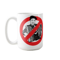 SAY NO TO MIMES mugs